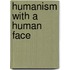 Humanism With A Human Face