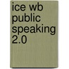 Ice Wb Public Speaking 2.0 by Wadsworth