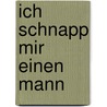 Ich schnapp mir einen Mann door Eva Völler
