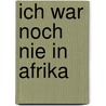 Ich war noch nie in Afrika door Gerhard Falk