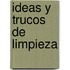 Ideas y Trucos de Limpieza