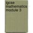 Igcse Mathematics Module 3