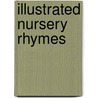 Illustrated Nursery Rhymes by Felicity Brooks