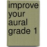 Improve Your Aural Grade 1 by Paul Harris