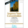 Improve Your Concentration by Bob Griswold