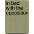 In Bed With the Opposition