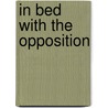 In Bed With the Opposition by Kathie Denosky