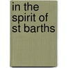 In The Spirit Of St Barths door Pamela Fiori