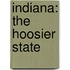 Indiana: The Hoosier State
