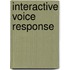 Interactive Voice Response