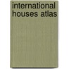 International Houses Atlas door Casey C.M. Mathewson