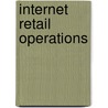 Internet Retail Operations door Timothy M. Laseter