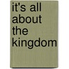 It's All About The Kingdom door James Rice