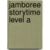 Jamboree Storytime Level A