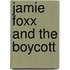 Jamie Foxx And The Boycott