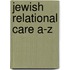 Jewish Relational Care A-Z
