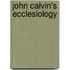 John Calvin's Ecclesiology