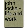 John Locke - Life And Work door Elisabeth Humboldt
