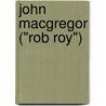 John Macgregor ("Rob Roy") door Edwin Hodder