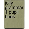 Jolly Grammar 1 Pupil Book door Sue Lloyd