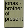 Jonas - Brother Of Present door Birgitta Snyder