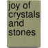 Joy Of Crystals And Stones