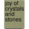 Joy Of Crystals And Stones door Connie Islin