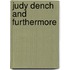 Judy Dench and Furthermore