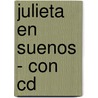 Julieta En Suenos - Con Cd door Juan Vara