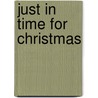 Just In Time For Christmas by Moyra Tarling