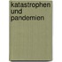 Katastrophen Und Pandemien