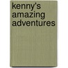 Kenny's Amazing Adventures door Anita Lynn Lee