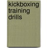 Kickboxing Training Drills door Justyn Billingham