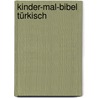 Kinder-Mal-Bibel türkisch by Margitta Paul
