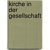 Kirche in der Gesellschaft door Eilert Herms