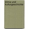Klima und Kulturgeschichte by Martin Gayer