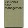 Klinisches Case Management by Roland Ganzmann