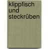 Klippfisch Und Steckrüben by Christoph Regulski