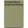 Kompendium Kulturmarketing by Armin Klein