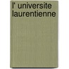L' Universite Laurentienne door Matt Bray
