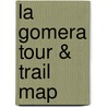 La Gomera Tour & Trail Map door David Brawn