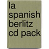 La Spanish Berlitz Cd Pack by Berlitz Publishing Company