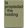 La propiedad / The Holding door Madeleine Hunter
