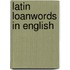 Latin Loanwords In English