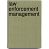 Law Enforcement Management door Roger Fulton