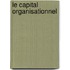 Le Capital organisationnel