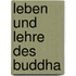 Leben und Lehre des Buddha