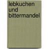 Lebkuchen und Bittermandel by Jan Beinssen