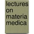 Lectures On Materia Medica
