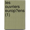 Les Ouvriers Europ?Ens (1) door Pierre Guillaume Frederic Le Play